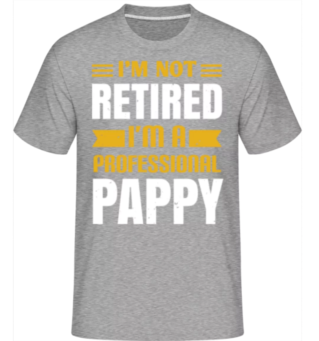 I'm A Professional Pappy · Shirtinator Männer T-Shirt günstig online kaufen