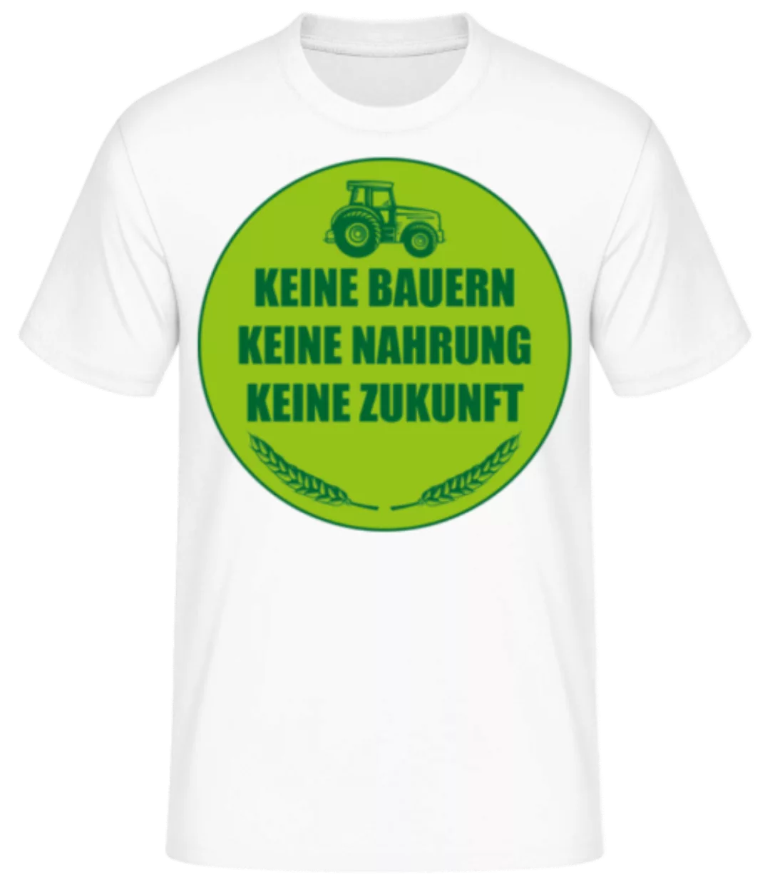 Keine Bauern Keine Nahrung Keine Zukunft · Männer Basic T-Shirt günstig online kaufen