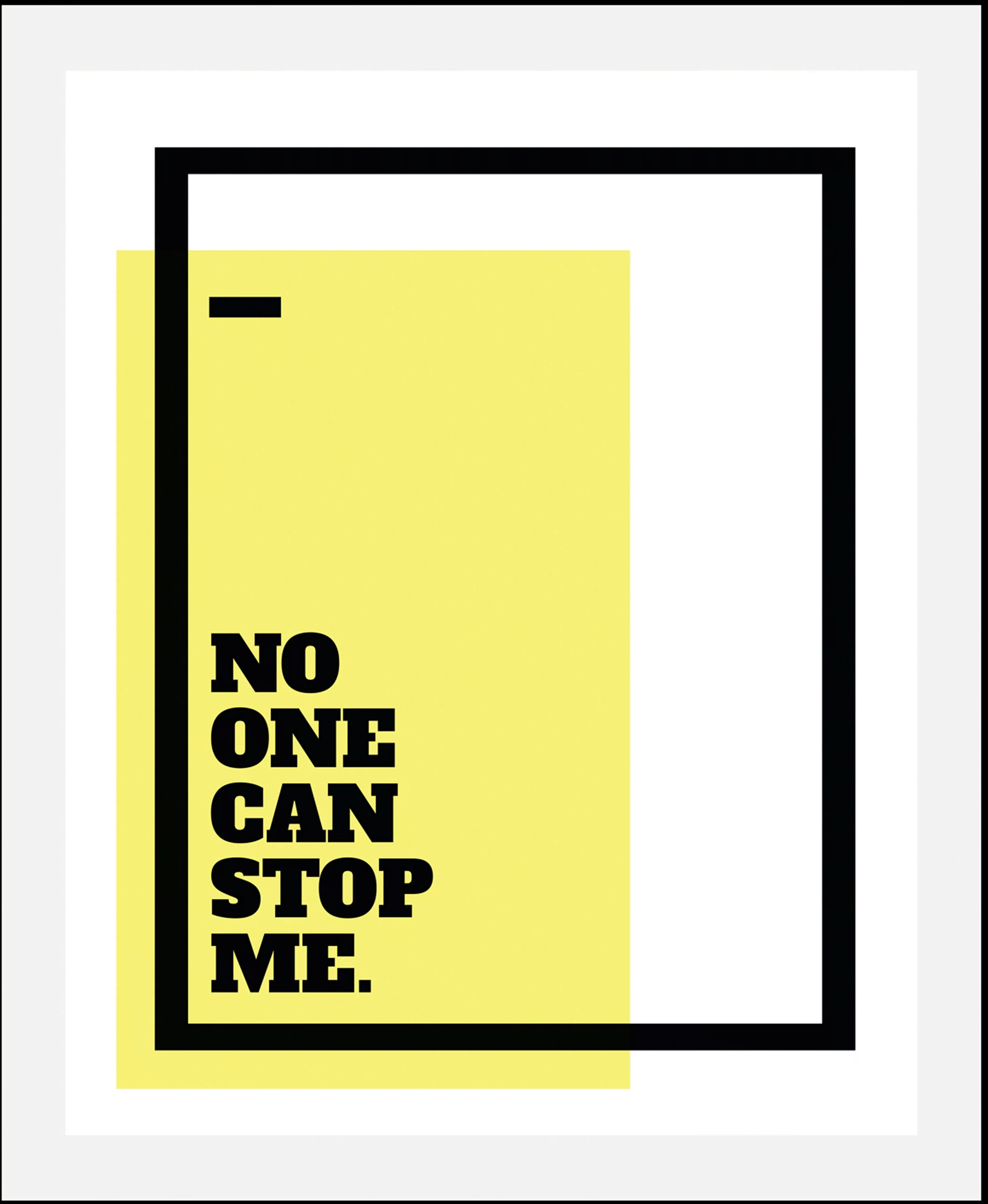 queence Bild "No one can stop me", Schriftzüge, (1 St.), gerahmt günstig online kaufen