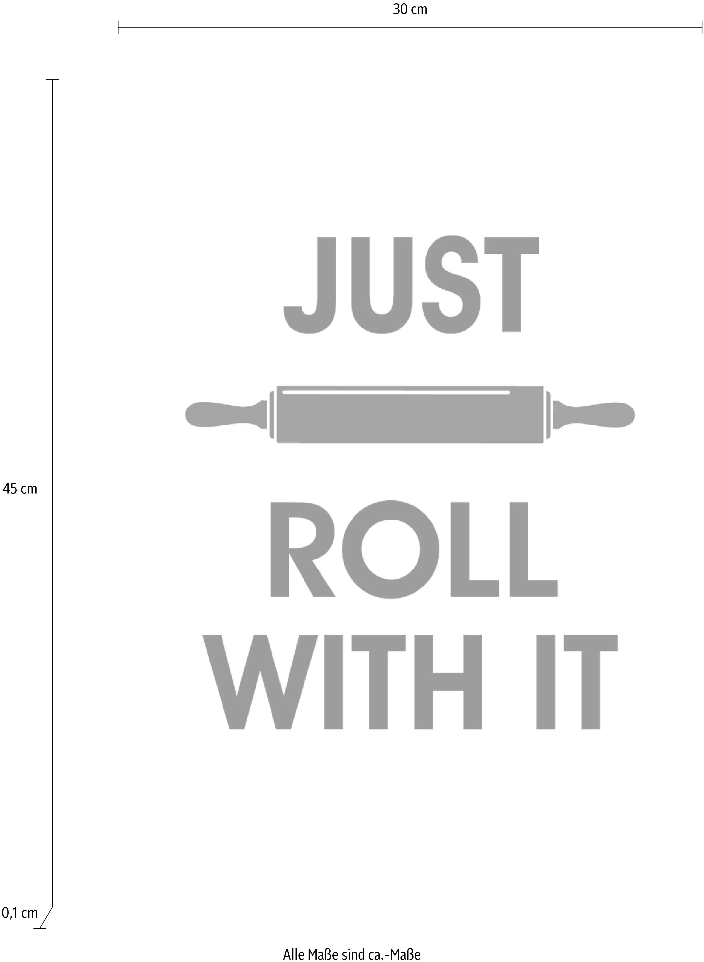 queence Wanddekoobjekt "JUST ROLL WITH IT" günstig online kaufen