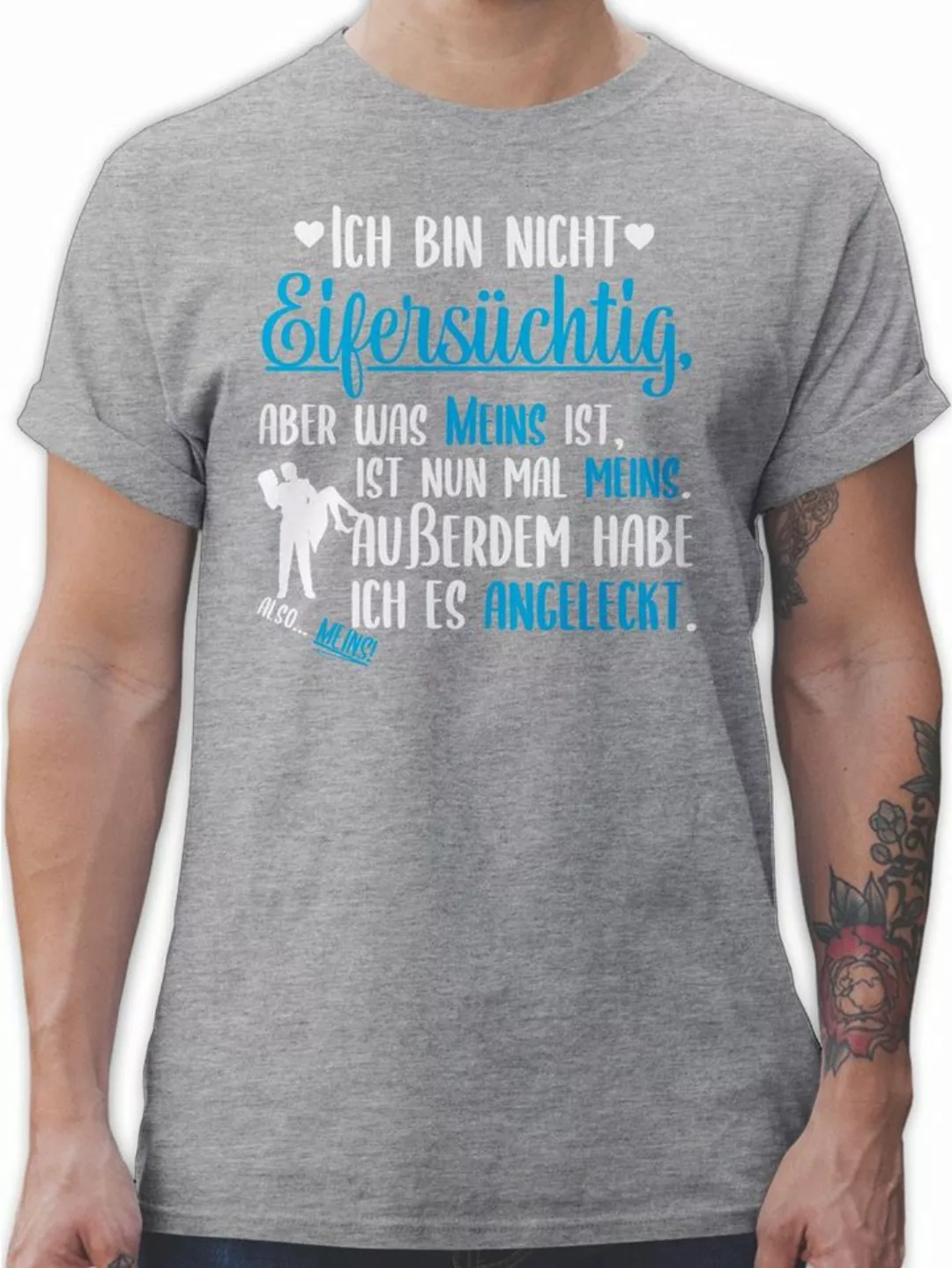 Shirtracer T-Shirt Ich bin nicht Eifersüchtig aber was meins ist Angeleckt günstig online kaufen