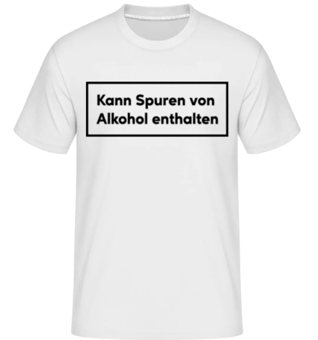 Kann Spuren Von Alkohol Enthalten · Shirtinator Männer T-Shirt günstig online kaufen