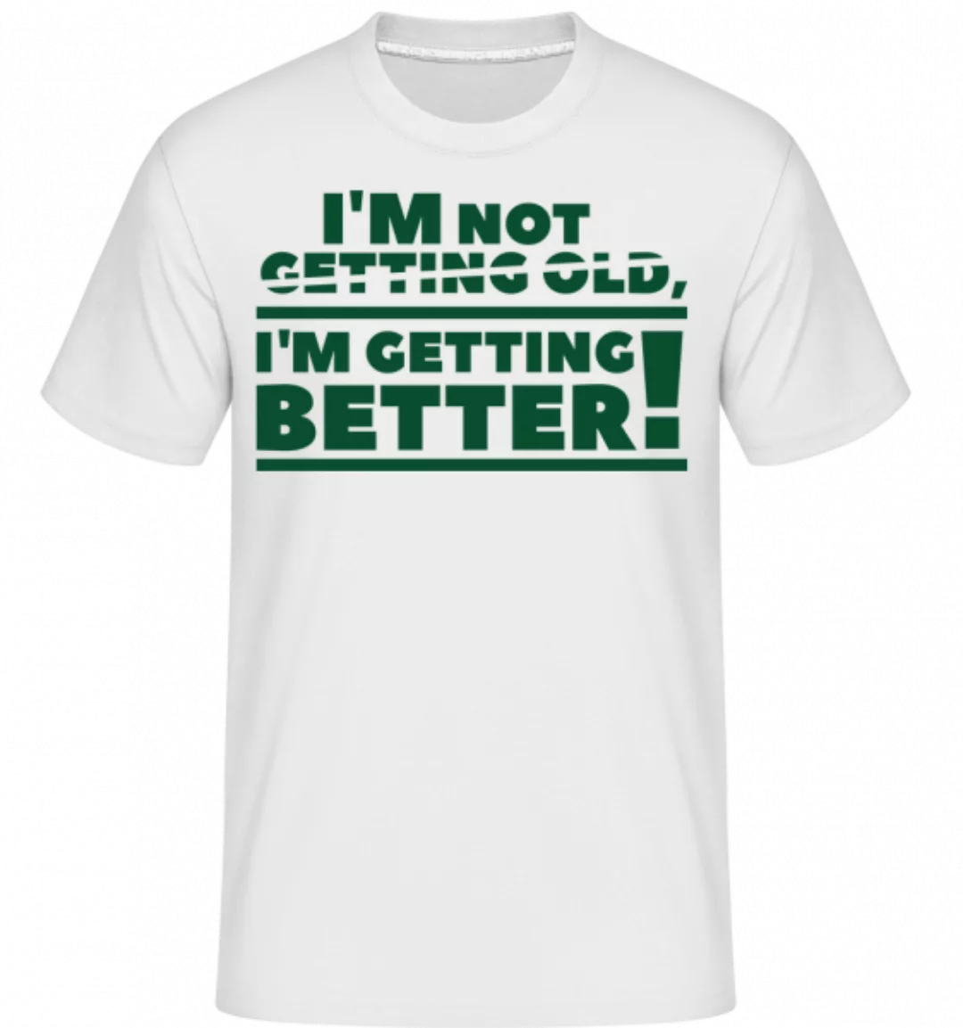 I'm Getting Better! · Shirtinator Männer T-Shirt günstig online kaufen
