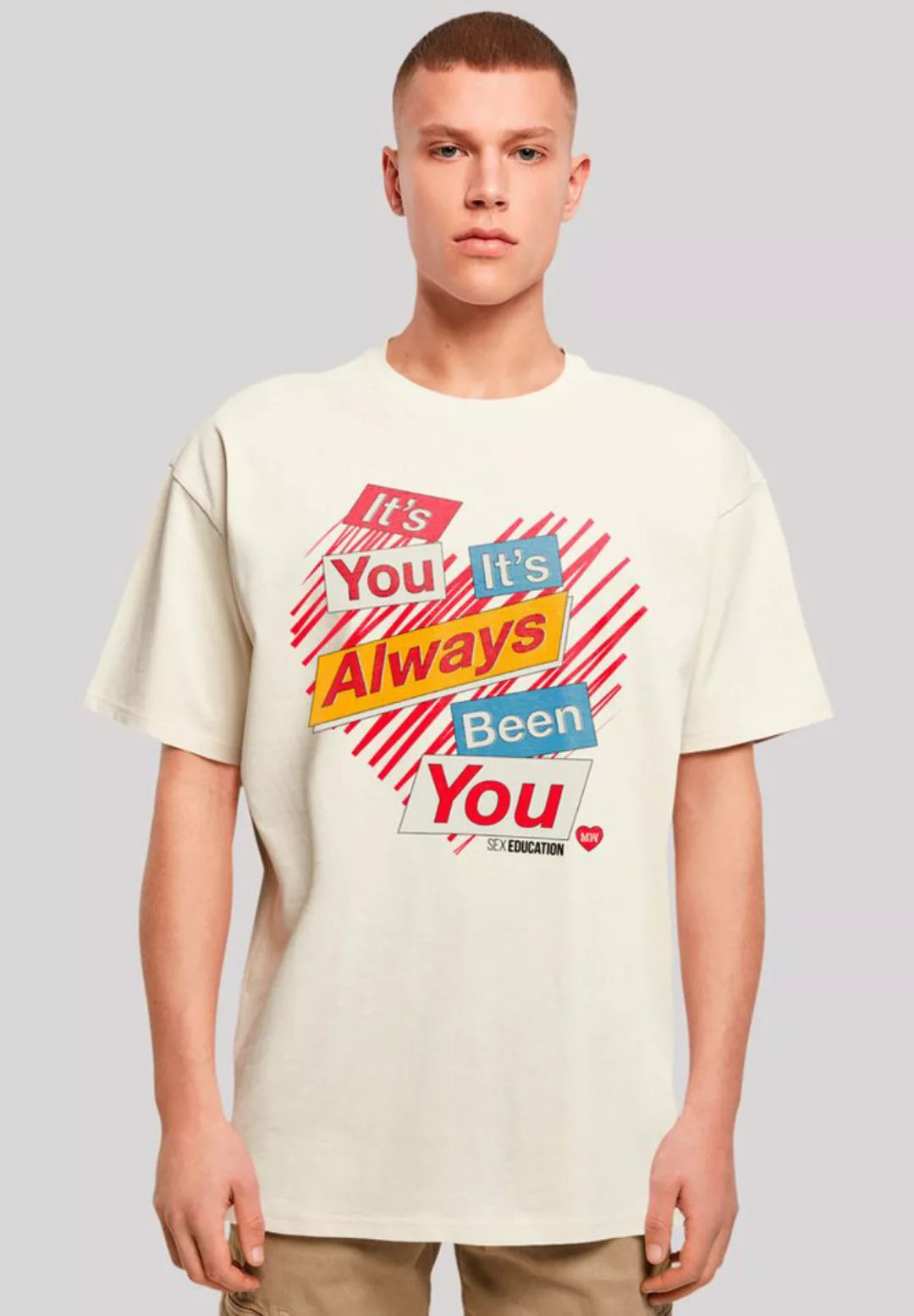 F4NT4STIC T-Shirt Sex Education It's Always You Premium Qualität günstig online kaufen