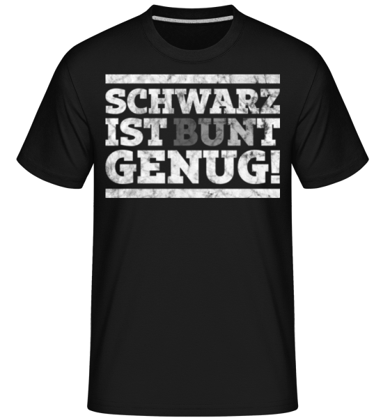 Schwarz Ist Bunt Genug · Shirtinator Männer T-Shirt günstig online kaufen