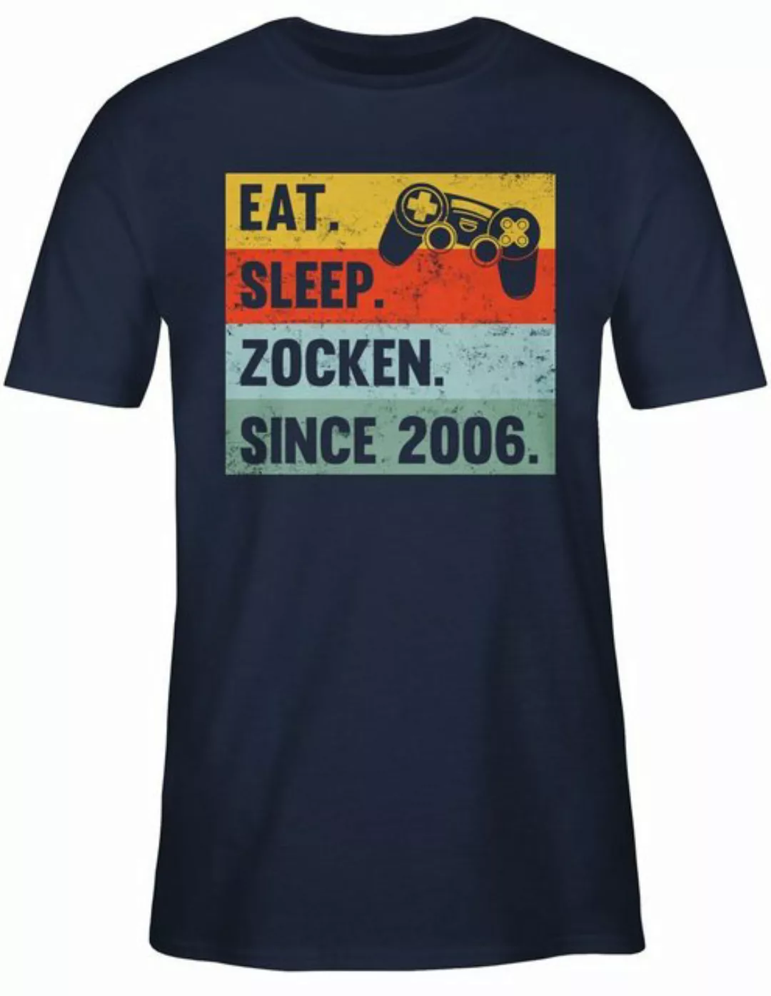 Shirtracer T-Shirt Eat Sleep Zocken Since 2006 18. Geburtstag günstig online kaufen