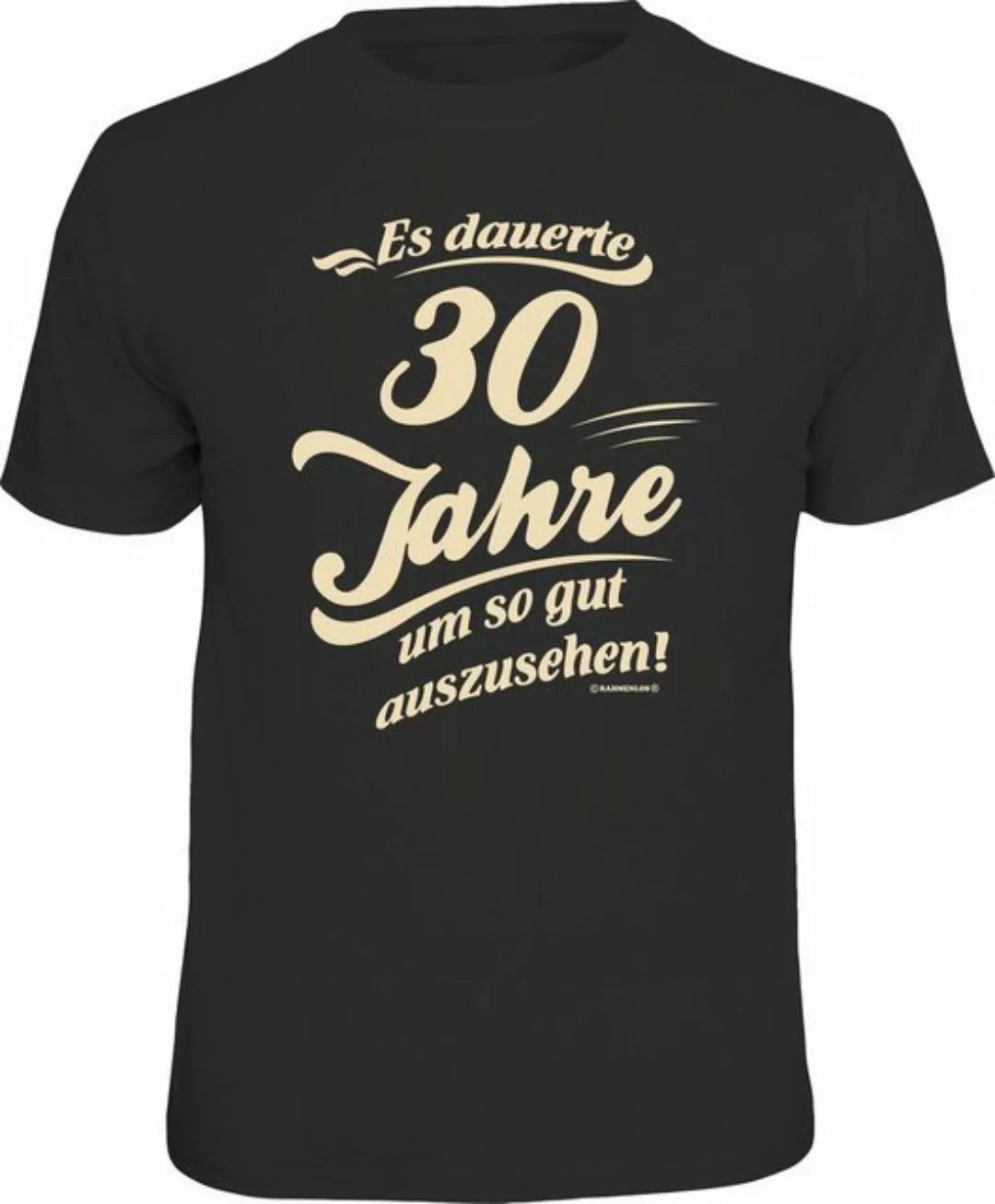 RAHMENLOS® T-Shirt Das Geschenk zum 30. Geburtstag - Es dauerte 30 Jahre günstig online kaufen