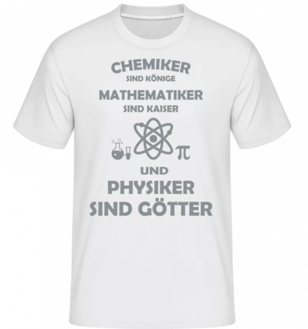 Physiker Sind Götter · Shirtinator Männer T-Shirt günstig online kaufen