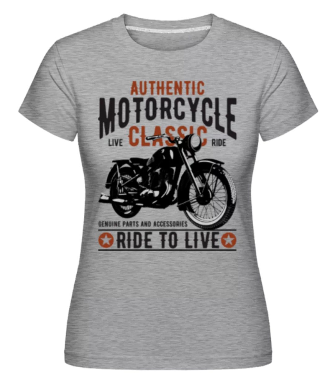 Authentic Motorcycle · Shirtinator Frauen T-Shirt günstig online kaufen
