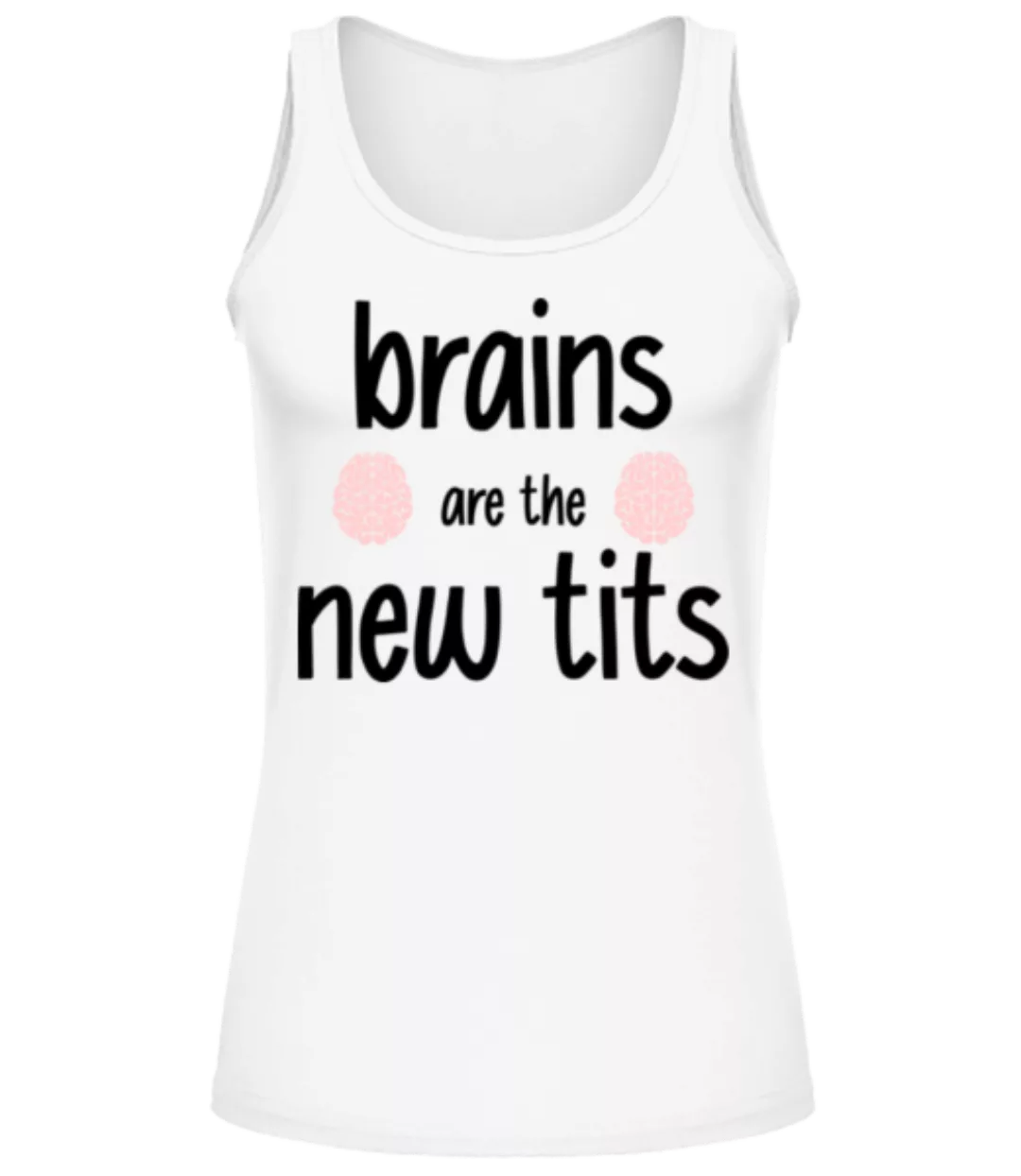 Brains Are The New Tits · Frauen Tank Top günstig online kaufen