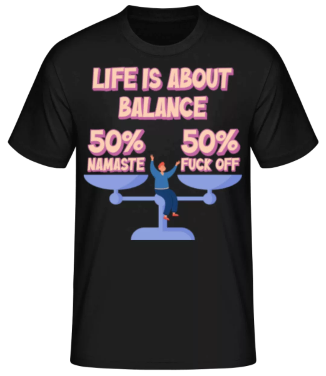 Life Is About Balance · Männer Basic T-Shirt günstig online kaufen