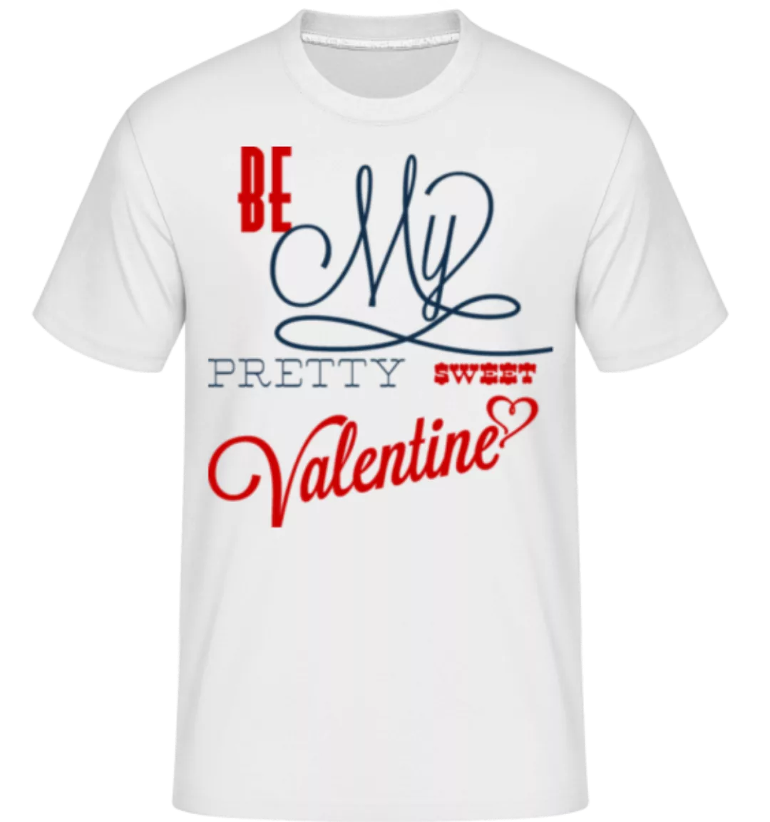 Be My Valentine · Shirtinator Männer T-Shirt günstig online kaufen