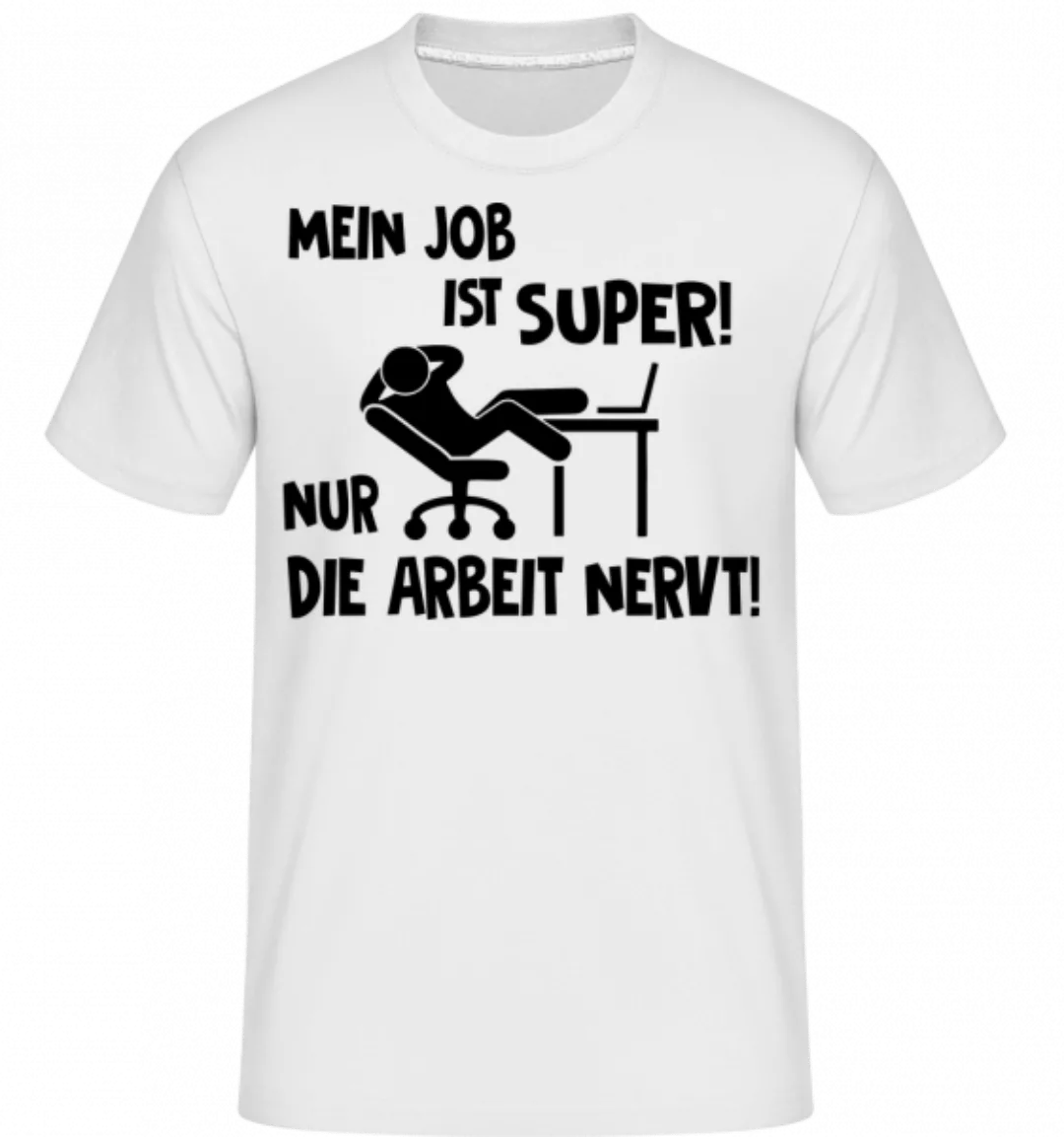 Mein Job Ist Super · Shirtinator Männer T-Shirt günstig online kaufen