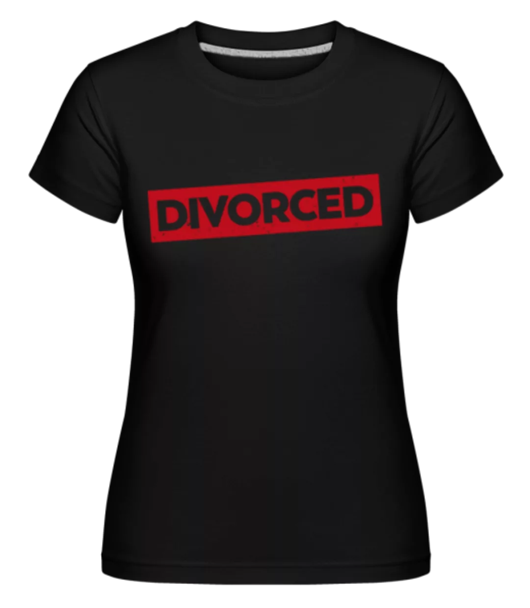 Divorced · Shirtinator Frauen T-Shirt günstig online kaufen