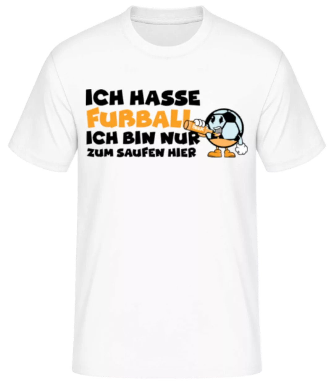 Hasse Fußball Zum Saufen Hier · Männer Basic T-Shirt günstig online kaufen