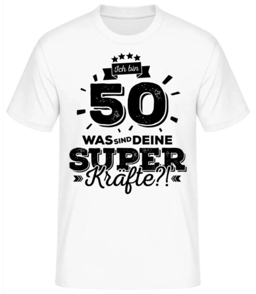 Ich Bin 50 - Superkräfte · Männer Basic T-Shirt günstig online kaufen