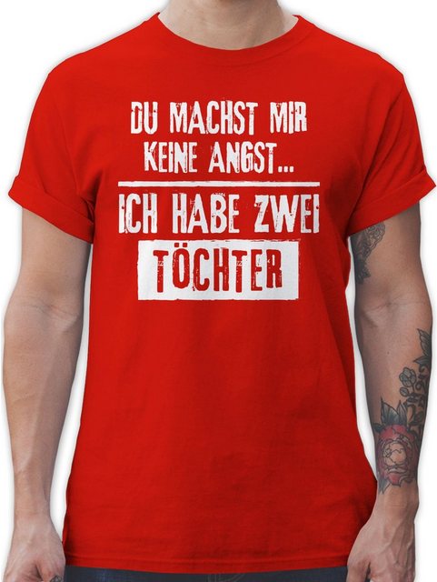 Shirtracer T-Shirt Du machst mir keine Angst - Ich habe 2 Töchter Papa günstig online kaufen