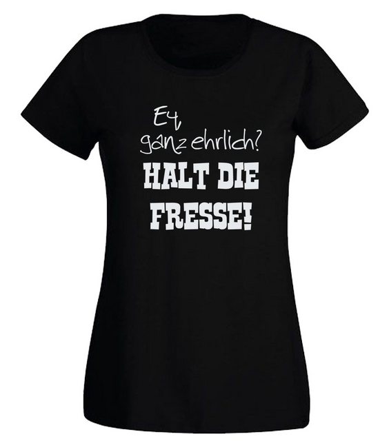 G-graphics T-Shirt Damen T-Shirt - Ey, ganz ehrlich? Halt die Fresse! Slim- günstig online kaufen