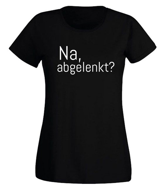 G-graphics T-Shirt Damen T-Shirt - Na, abgelenkt? Slim-fit-Shirt, mit Front günstig online kaufen