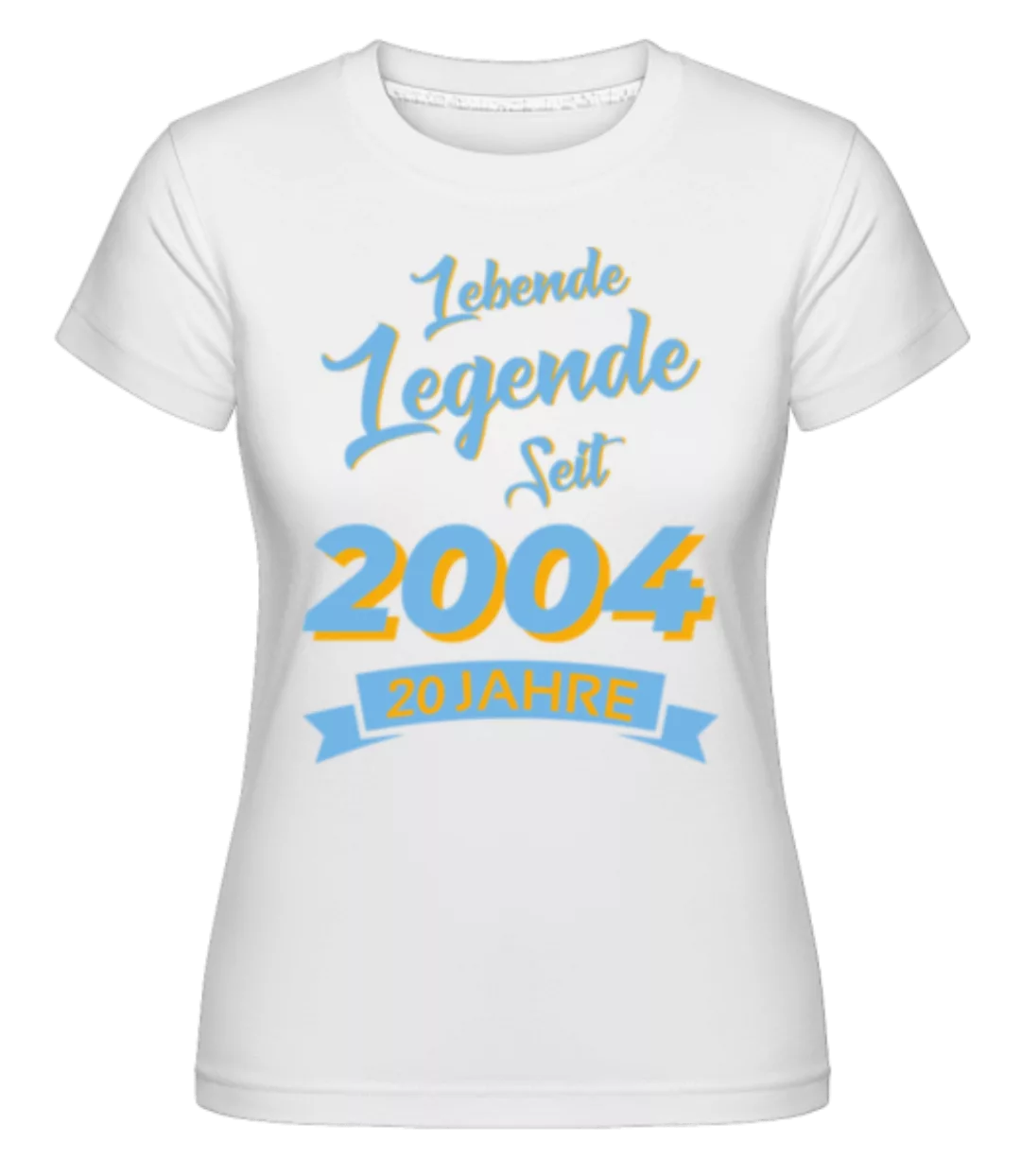 20 Lebende Legende 2004 · Shirtinator Frauen T-Shirt günstig online kaufen