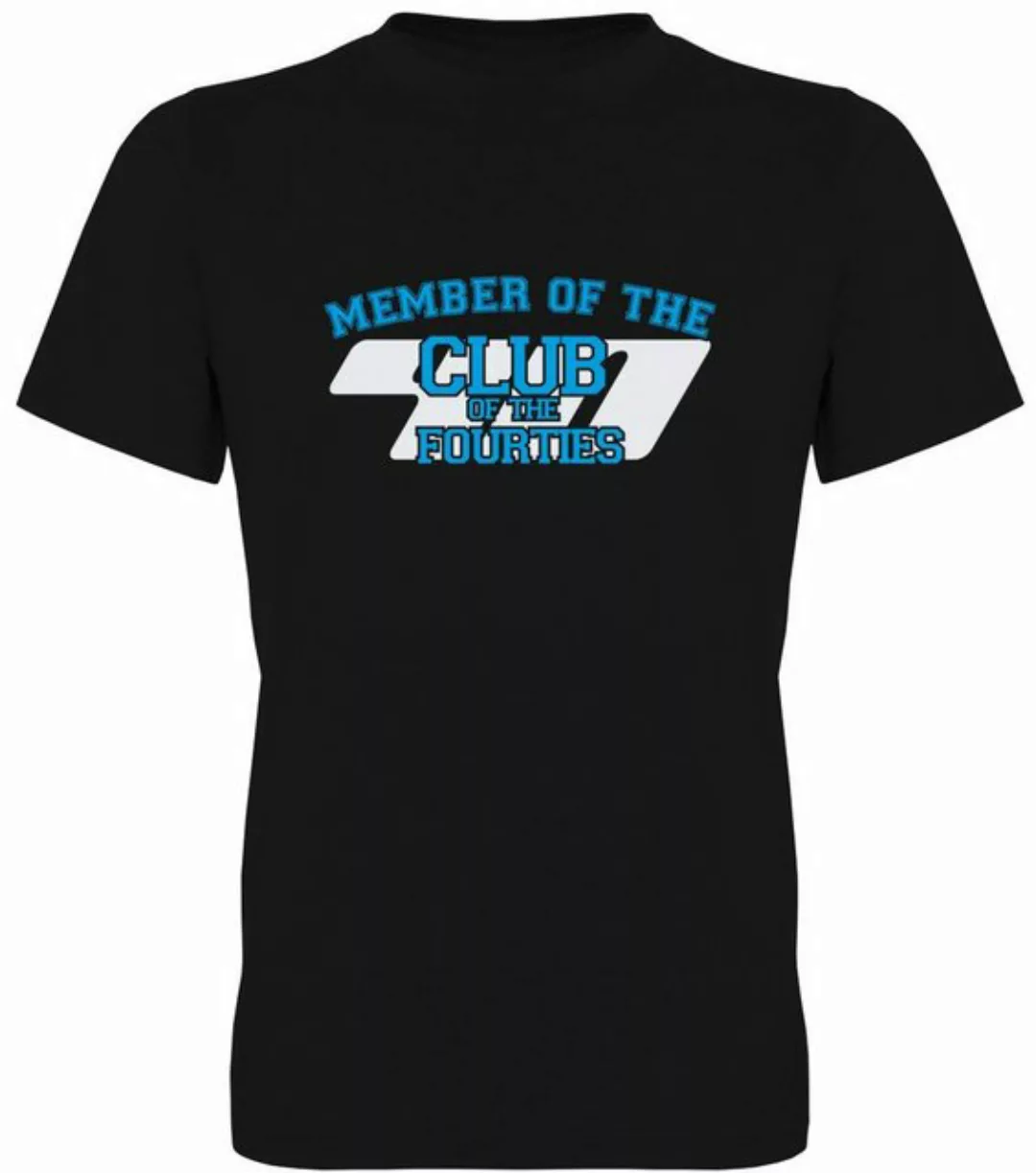 G-graphics T-Shirt 40 – Member of the Club of Fourties Herren T-Shirt, zum günstig online kaufen