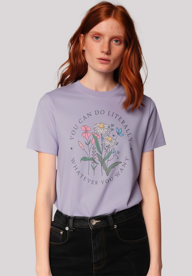 F4NT4STIC T-Shirt Blumen you can to literally whatever you want Premium Qua günstig online kaufen