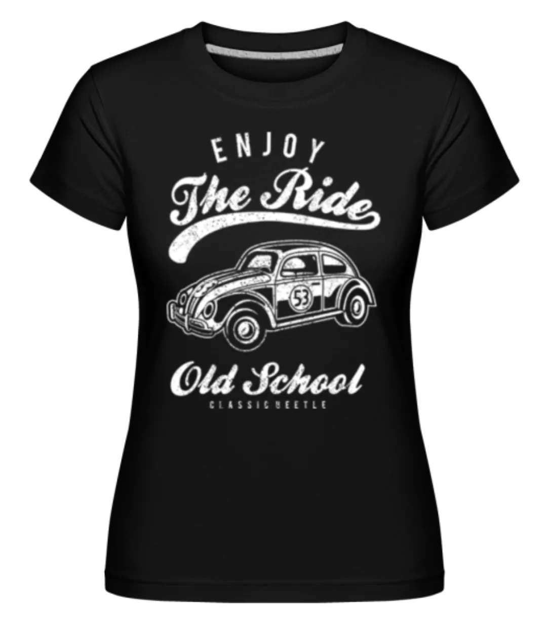Enjoy The Ride · Shirtinator Frauen T-Shirt günstig online kaufen