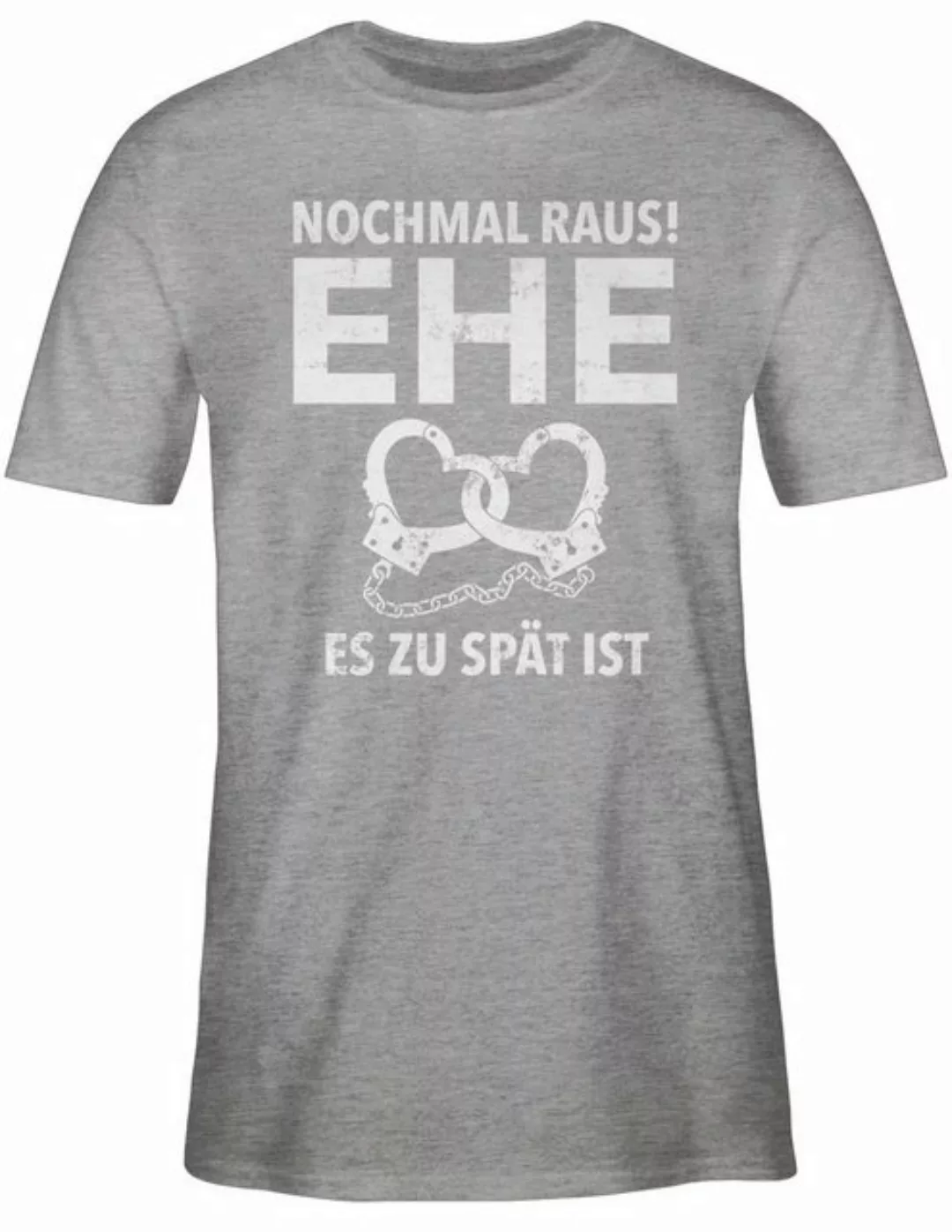 Shirtracer T-Shirt Nochmal raus Ehe es zu spät ist JGA Männer günstig online kaufen