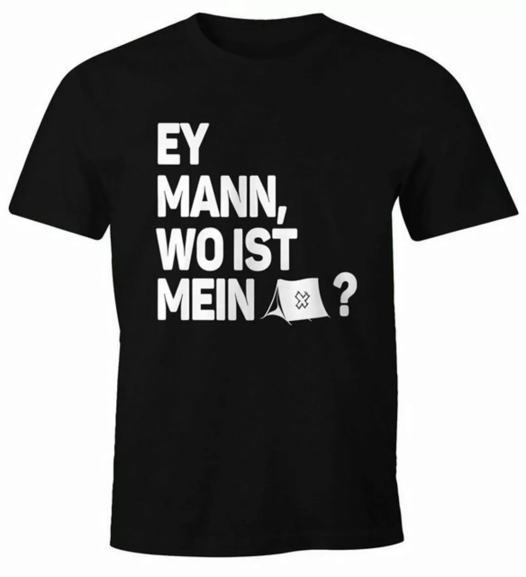 MoonWorks Print-Shirt Herren T-Shirt Spruch Ey Mann, wo ist mein Zelt? Fun- günstig online kaufen