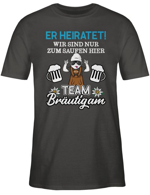 Shirtracer T-Shirt Er heiratet wir sind nur zum saufen hier - Team Bräutiga günstig online kaufen