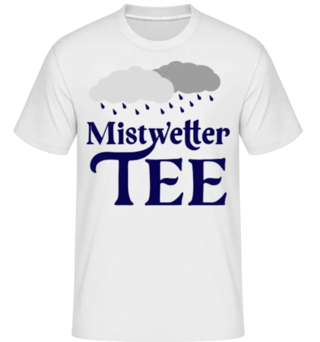 Mistwetter Tee · Shirtinator Männer T-Shirt günstig online kaufen