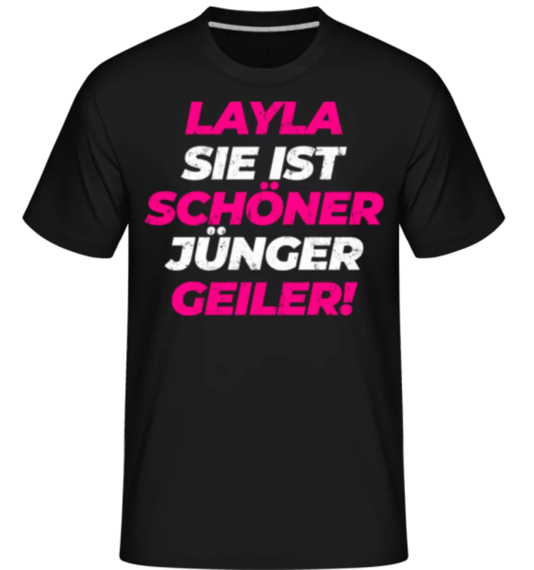 Layla Sie Is Schöner Jünger Geiler · Shirtinator Männer T-Shirt günstig online kaufen