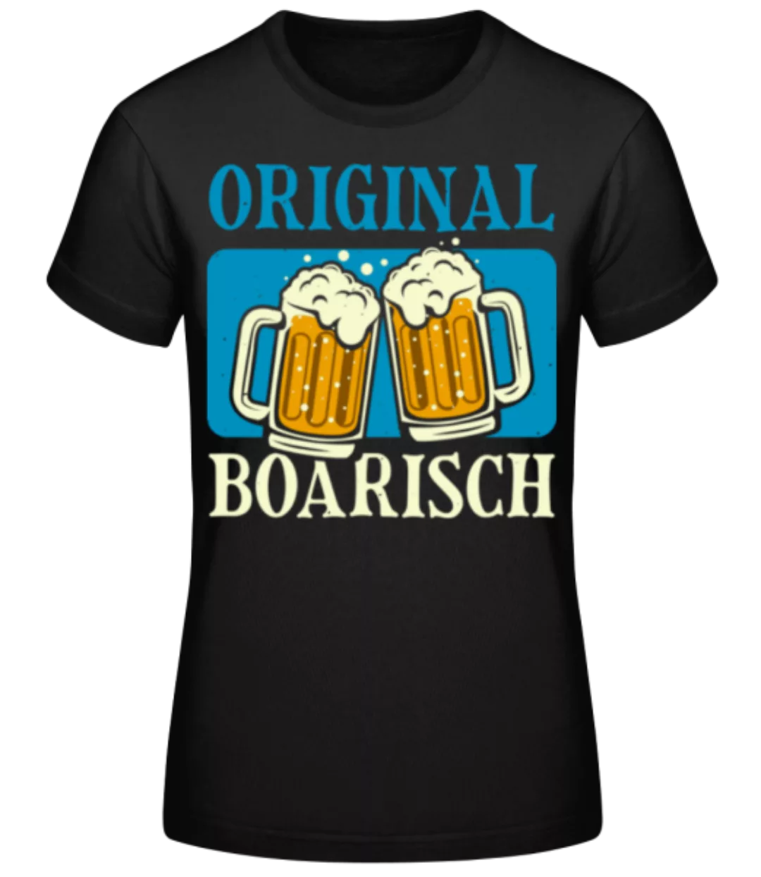 Original Boarisch · Frauen Basic T-Shirt günstig online kaufen