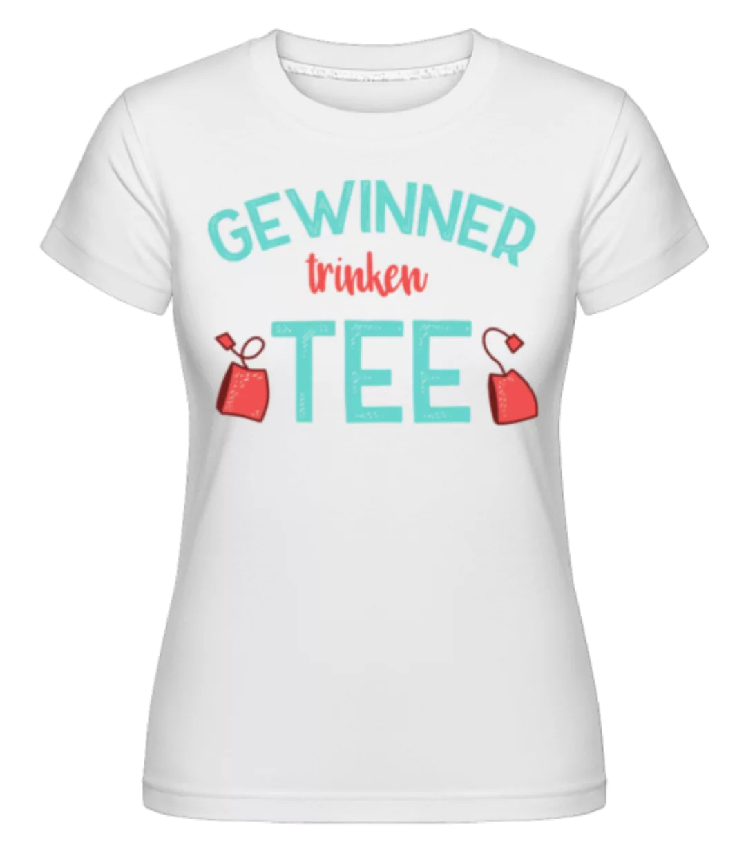 Gewinner Trinken Tee · Shirtinator Frauen T-Shirt günstig online kaufen