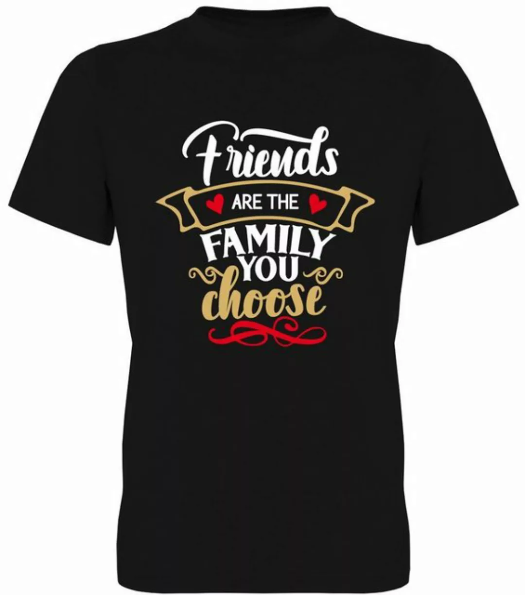 G-graphics T-Shirt Friends are the family you choose Herren T-Shirt, mit tr günstig online kaufen