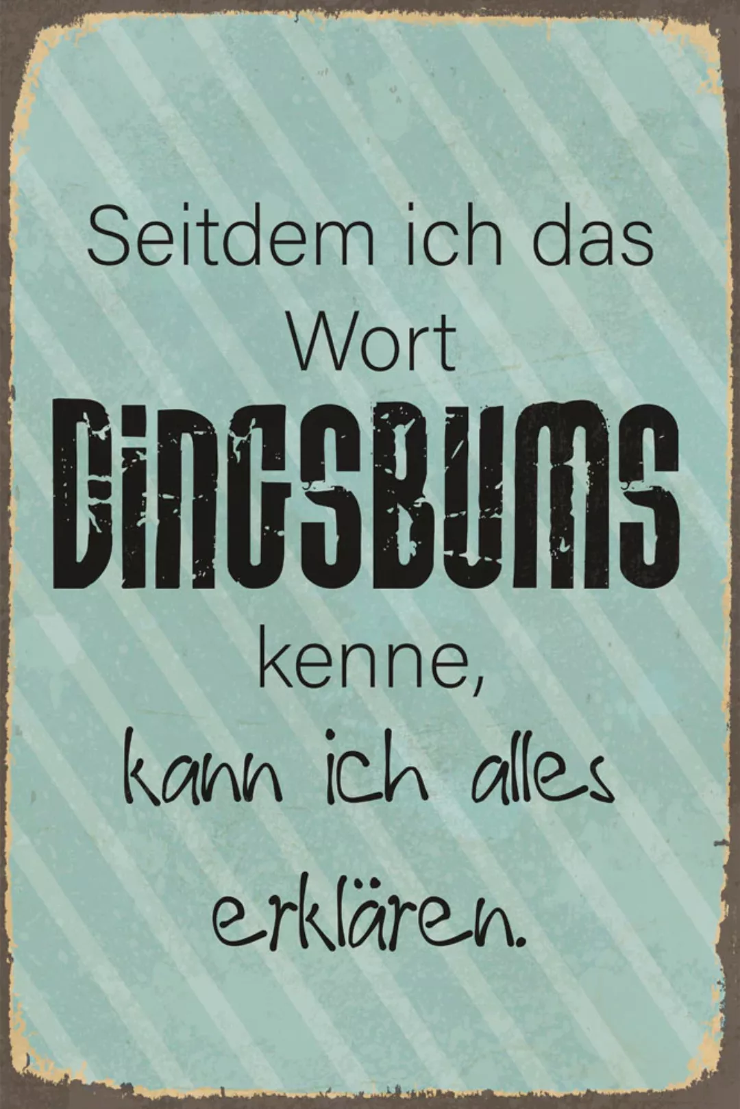 queence Metallbild "Dingsbums", Sprüche, (1 St.), Sprüche, Texte, witzig günstig online kaufen