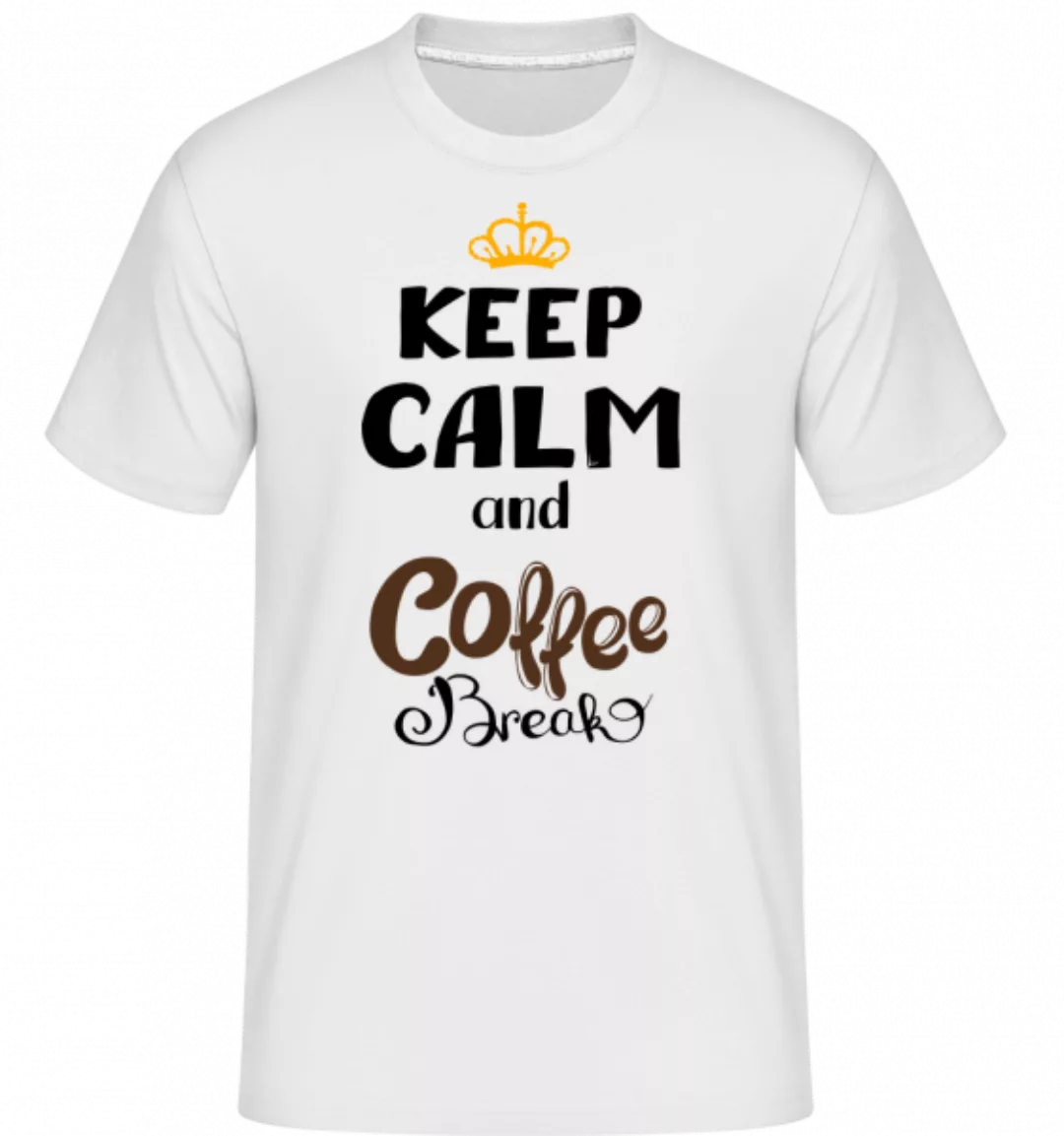 Keep Calm And Coffee Break · Shirtinator Männer T-Shirt günstig online kaufen