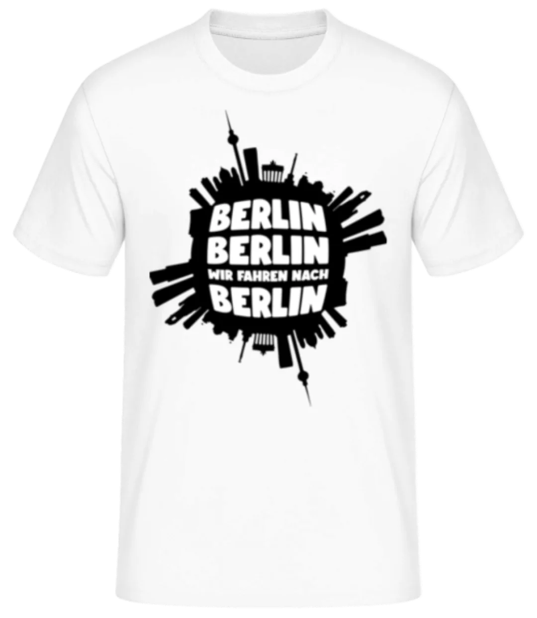 Berlin Wir Fahren Nach Berlin · Männer Basic T-Shirt günstig online kaufen