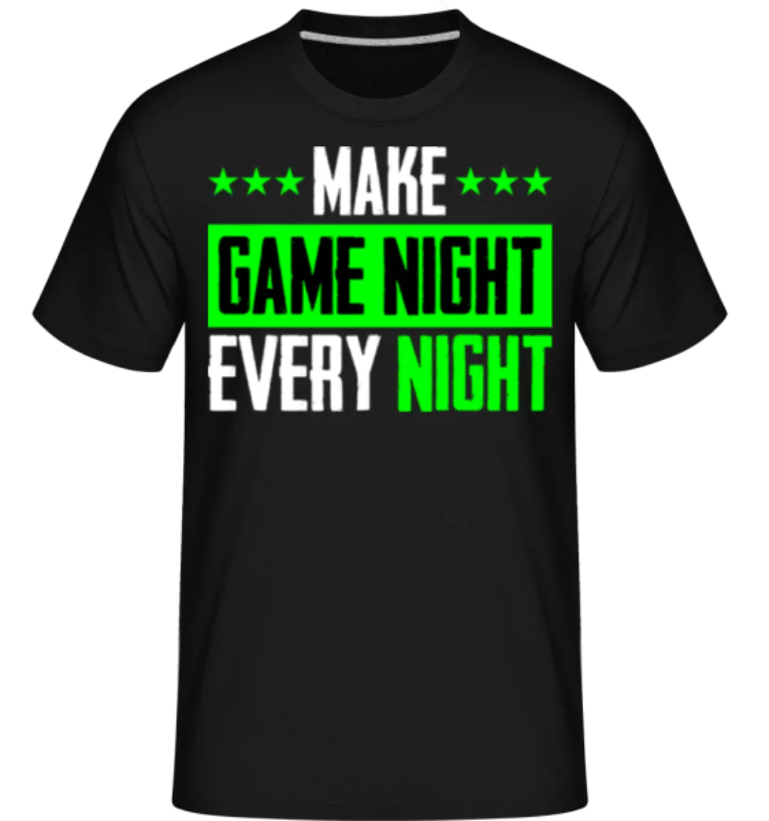 Make Every Night Game Night · Shirtinator Männer T-Shirt günstig online kaufen