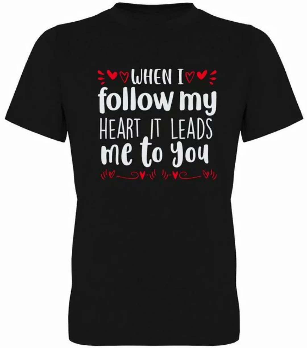 G-graphics T-Shirt When I follow my heart it leads me to you Herren T-Shirt günstig online kaufen