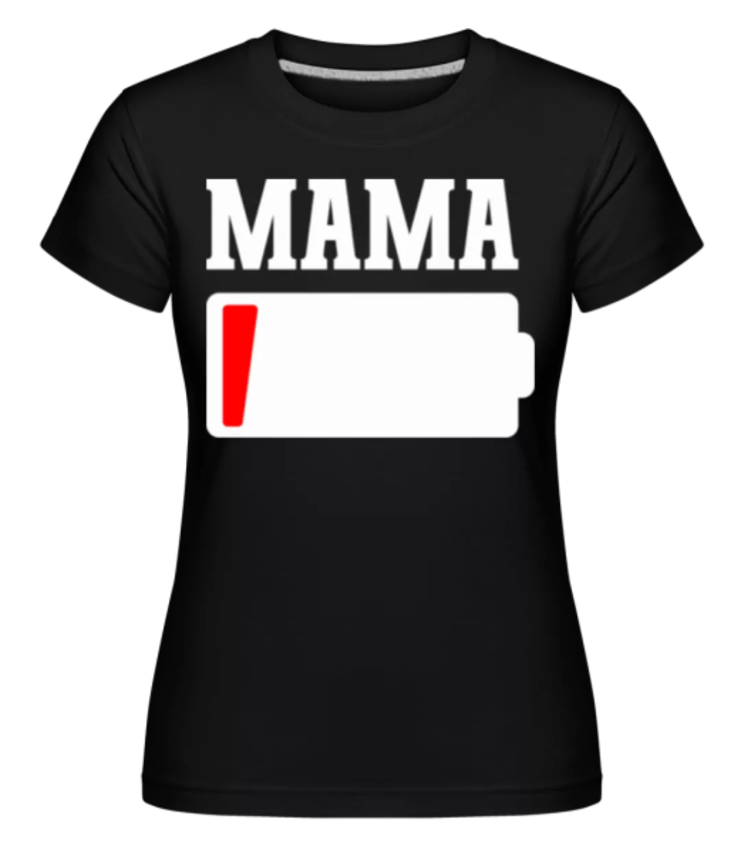 Mama · Shirtinator Frauen T-Shirt günstig online kaufen