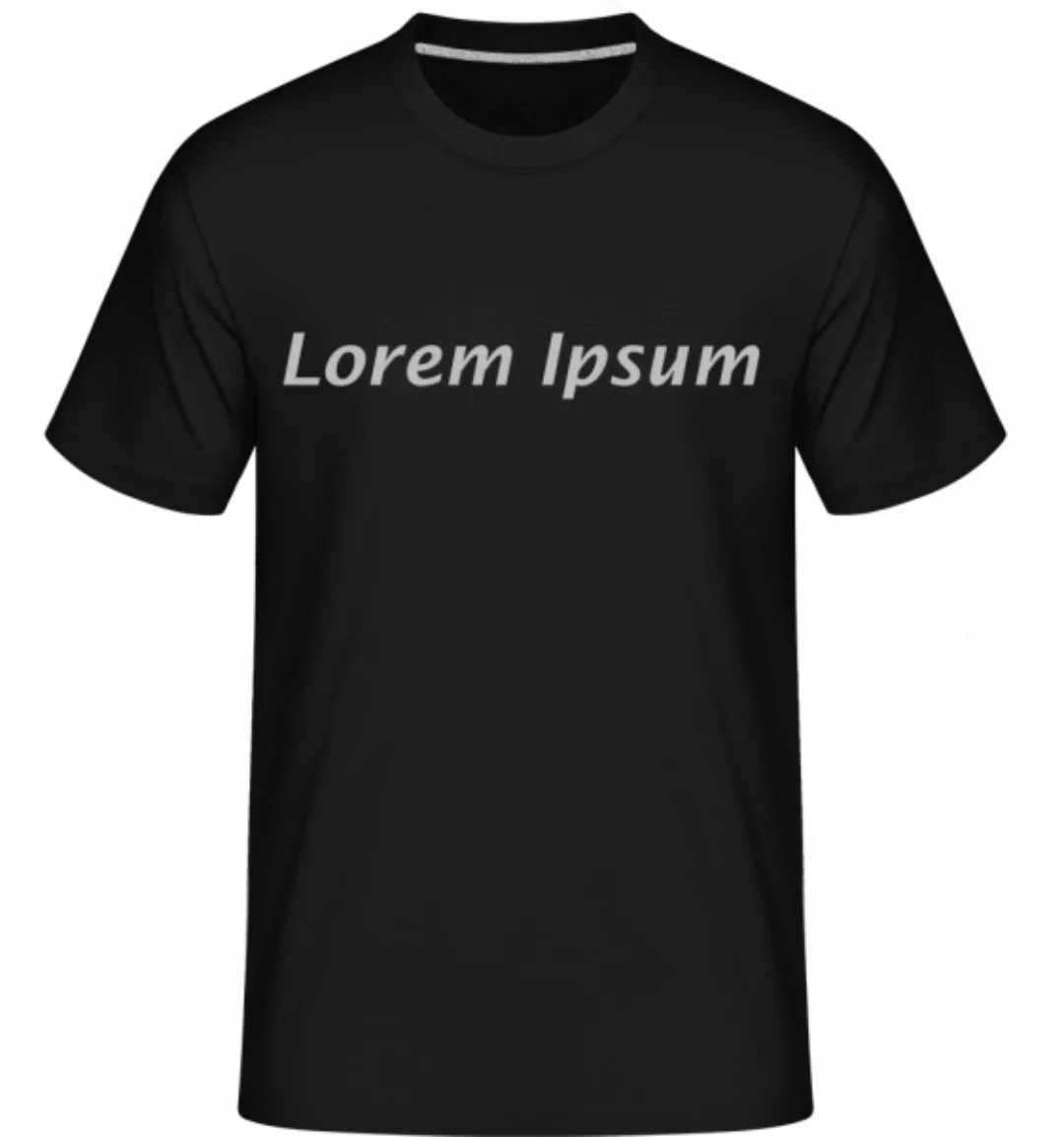 Lorem Ipsum · Shirtinator Männer T-Shirt günstig online kaufen