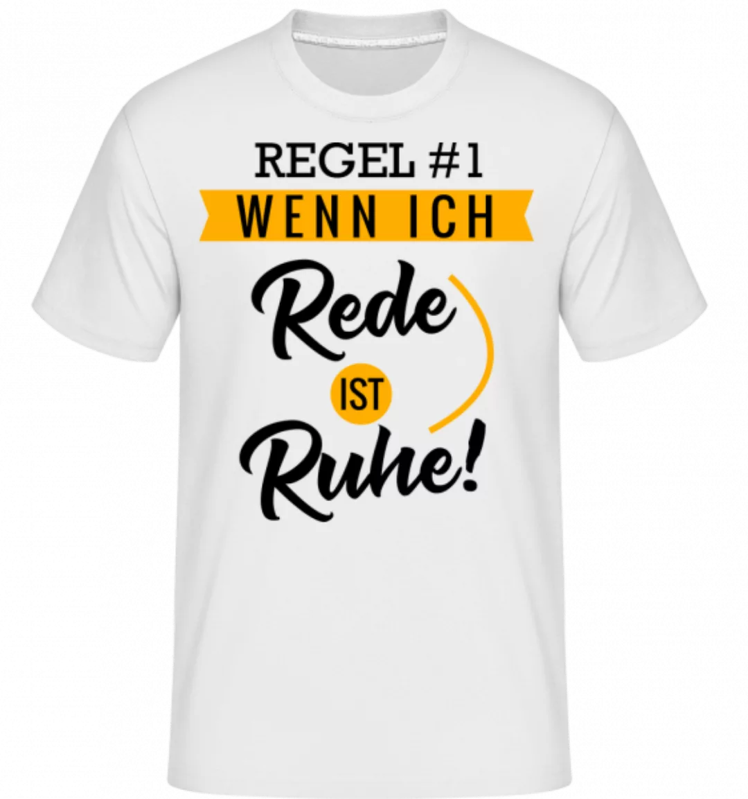 Wenn Ich Rede Ist Ruhe · Shirtinator Männer T-Shirt günstig online kaufen