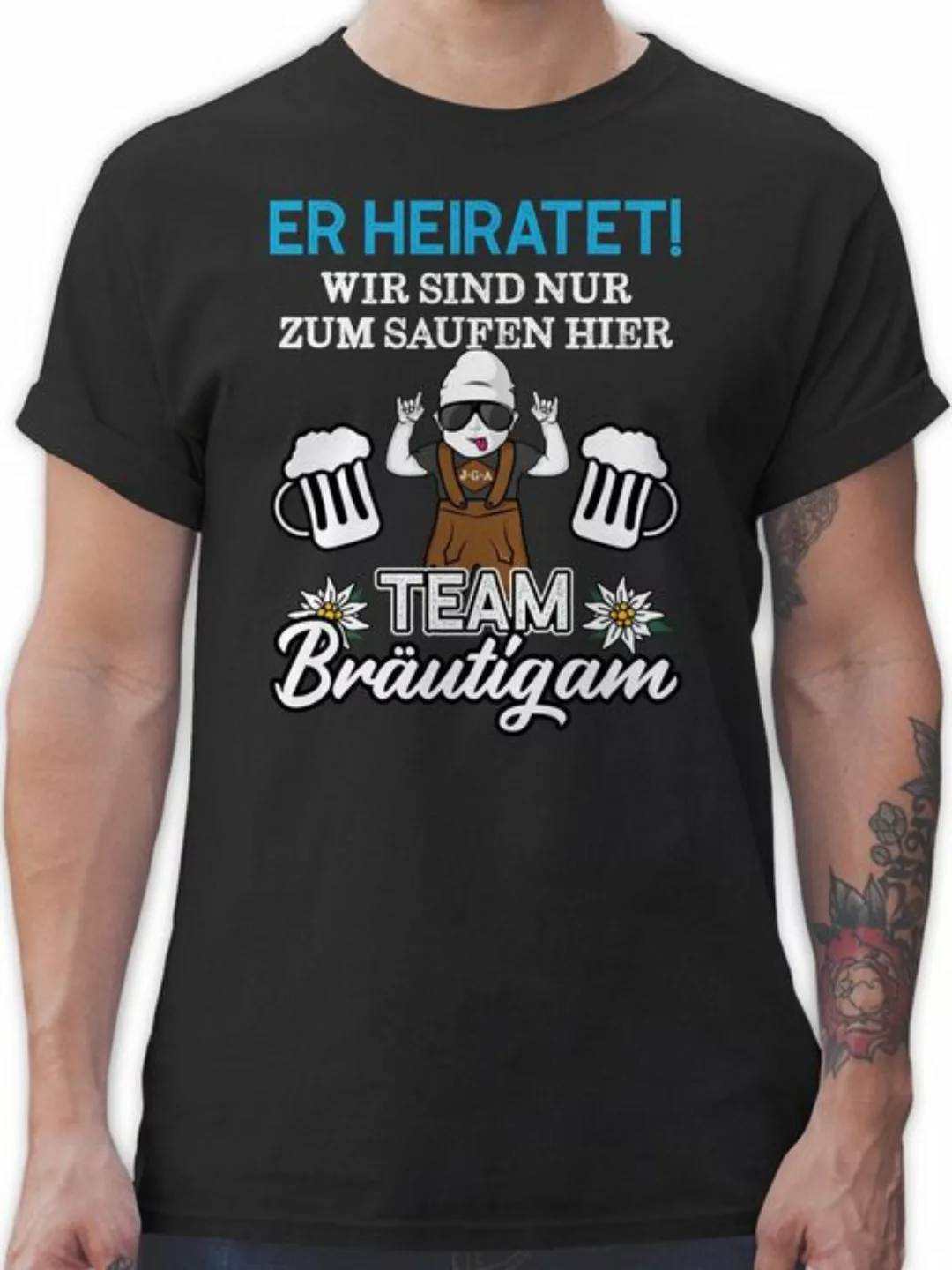 Shirtracer T-Shirt Er heiratet wir sind nur zum saufen hier - Team Bräutiga günstig online kaufen