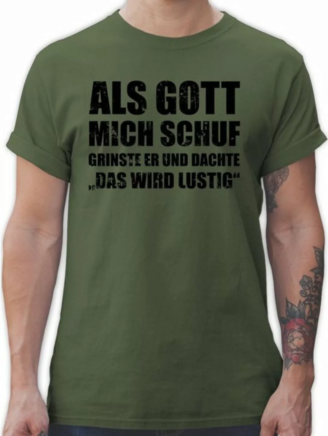 Shirtracer T-Shirt Als Gott mich schuf grinste er - Witziger Spruch Sprüche günstig online kaufen