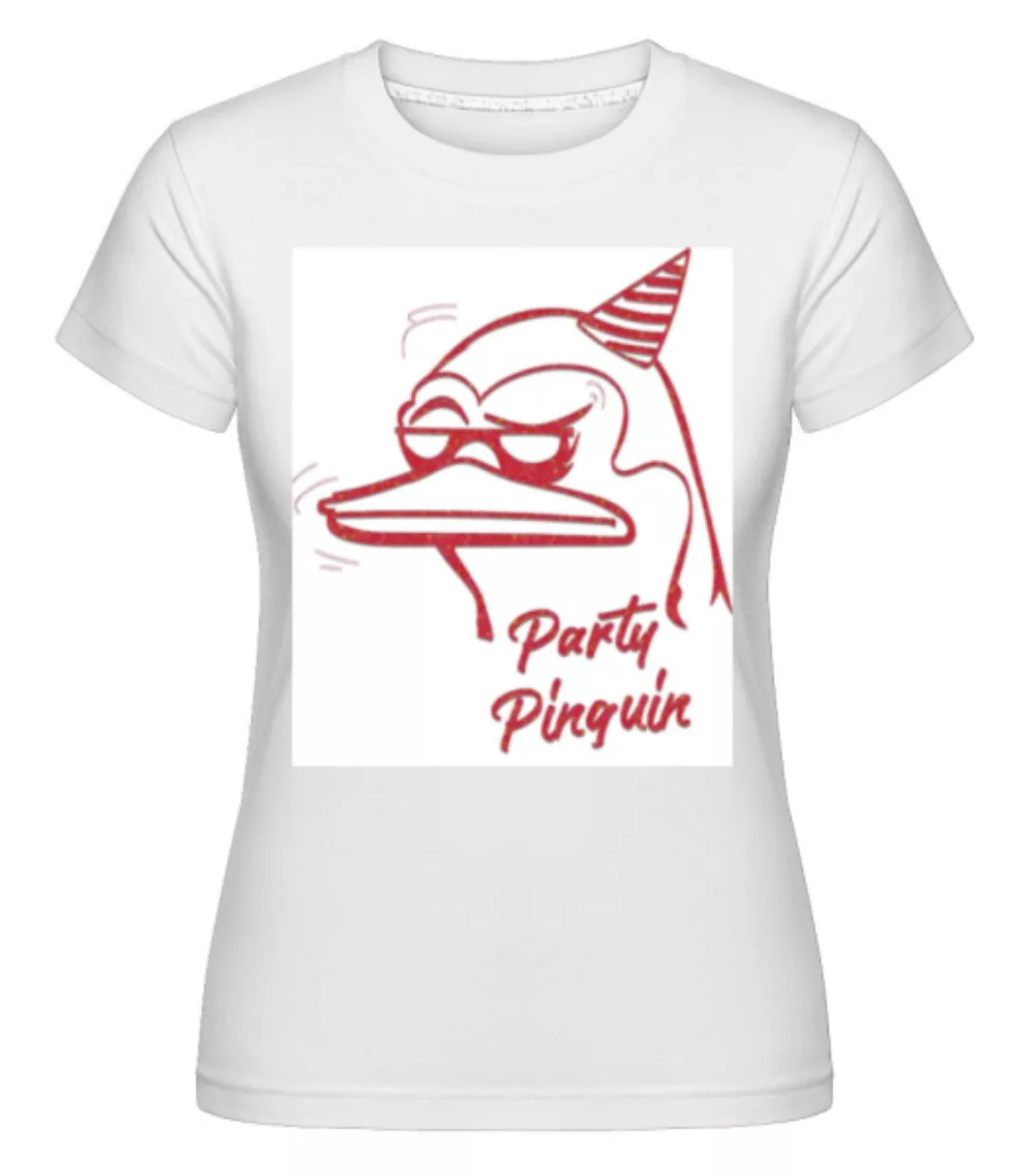 Party Pinguin · Shirtinator Frauen T-Shirt günstig online kaufen