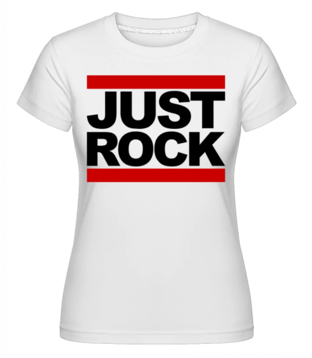 Just Rock Logo · Shirtinator Frauen T-Shirt günstig online kaufen