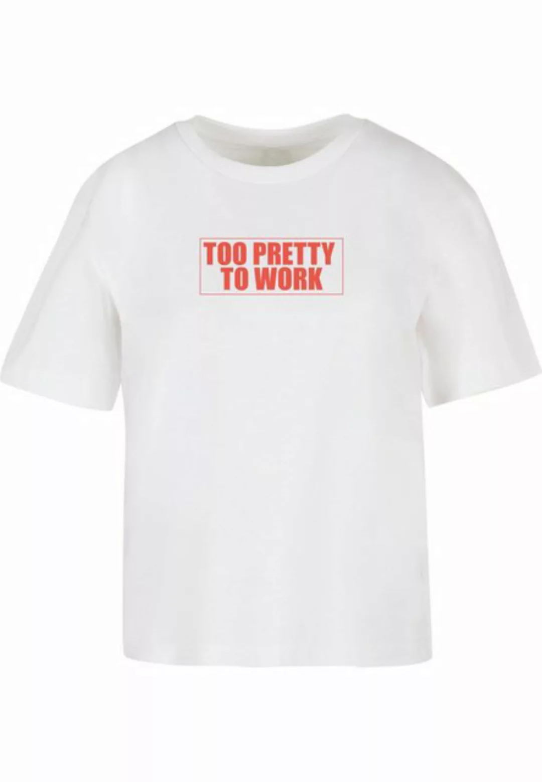 Miss Tee T-Shirt Miss Tee Too Pretty To Work Tee (1-tlg) günstig online kaufen