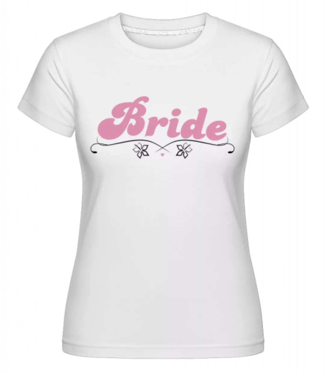 Bride Flowers · Shirtinator Frauen T-Shirt günstig online kaufen