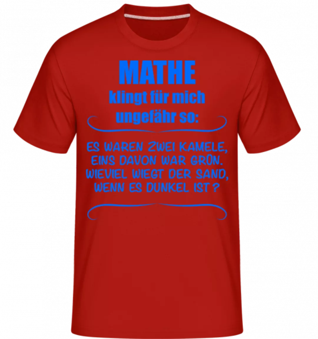 Mathe Klingt Für Mich Ungefähr So · Shirtinator Männer T-Shirt günstig online kaufen